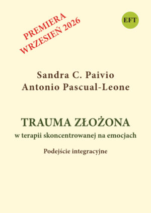 Trauma złożona w terapii skoncentrowanej na emocjach