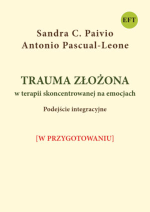 Trauma złożona w terapii skoncentrowanej na emocjach